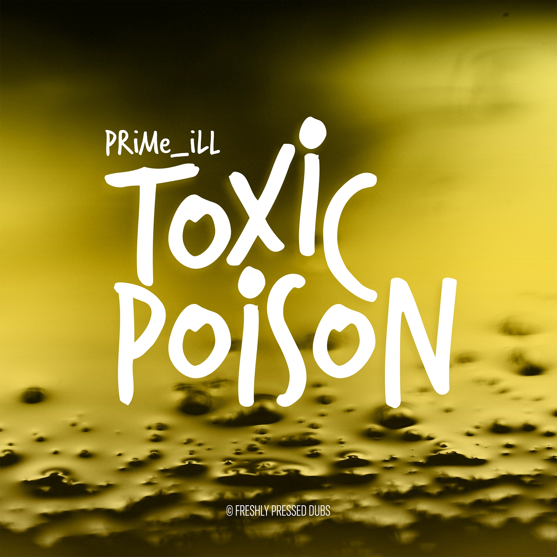 adbrandon-freshly-pressed-dubs-toxic-poison-©2025