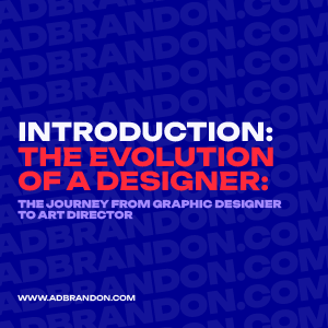 brandon-nogueira-art-director-introduction-the-eveolution-of-a-designer-300px