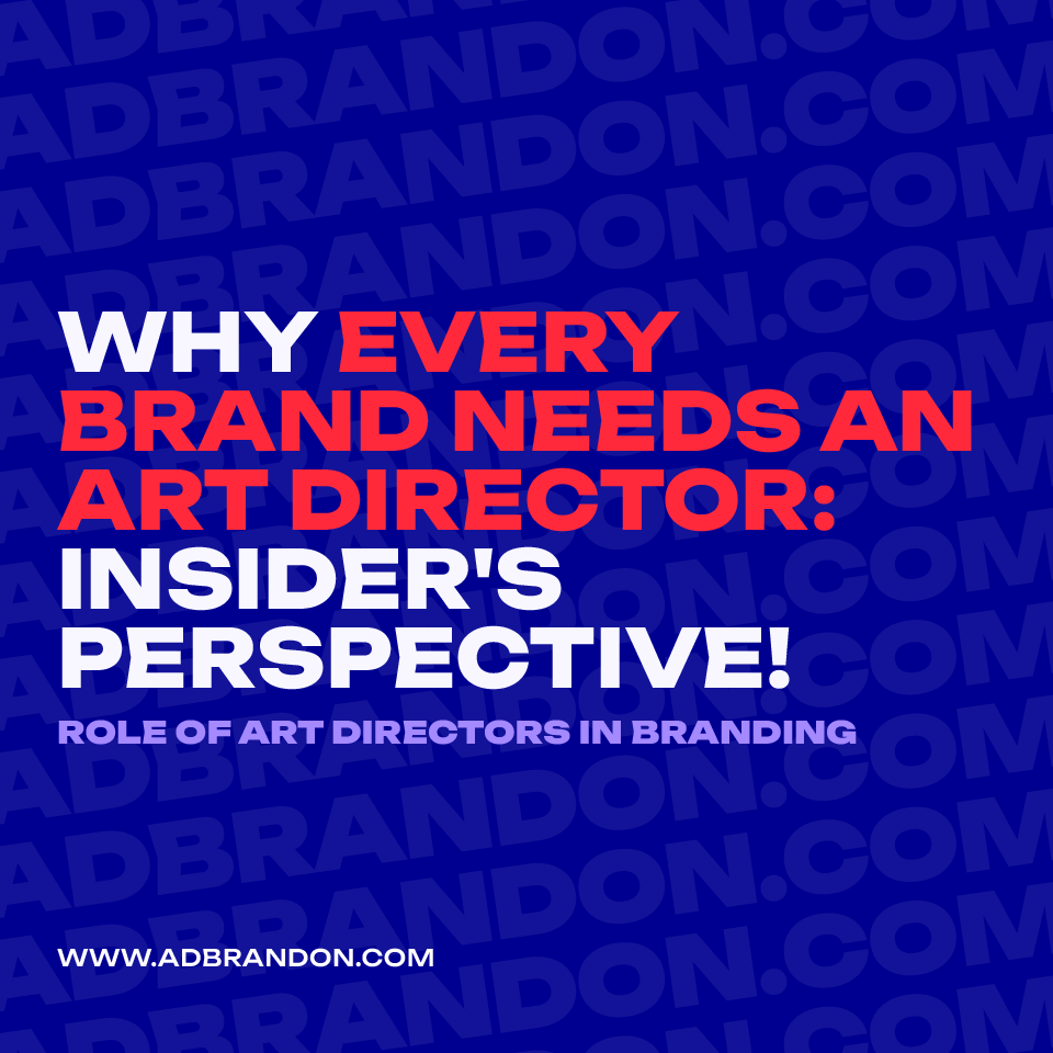 brandon-nogueira-art-director-role-of-art-directors-in-branding